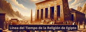 Línea del Tiempo de la religión del Antiguo Egipto
